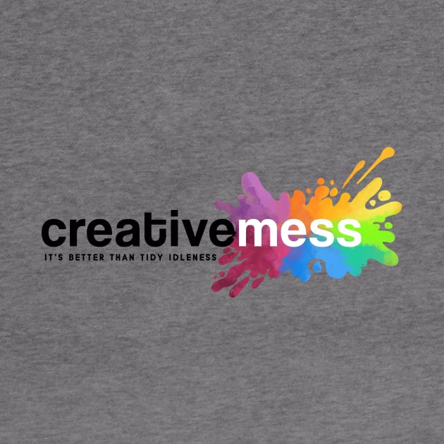 CreatveMess-Tee by EmbeeArqam